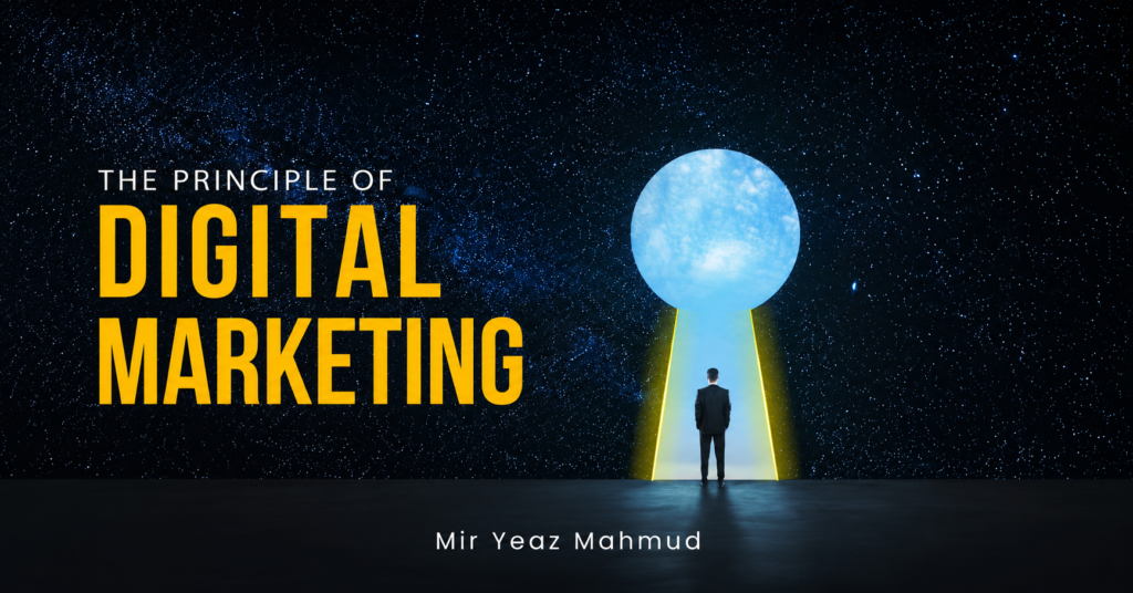 The Principle of Digital Marketing: E Book Digital Marketing Guide